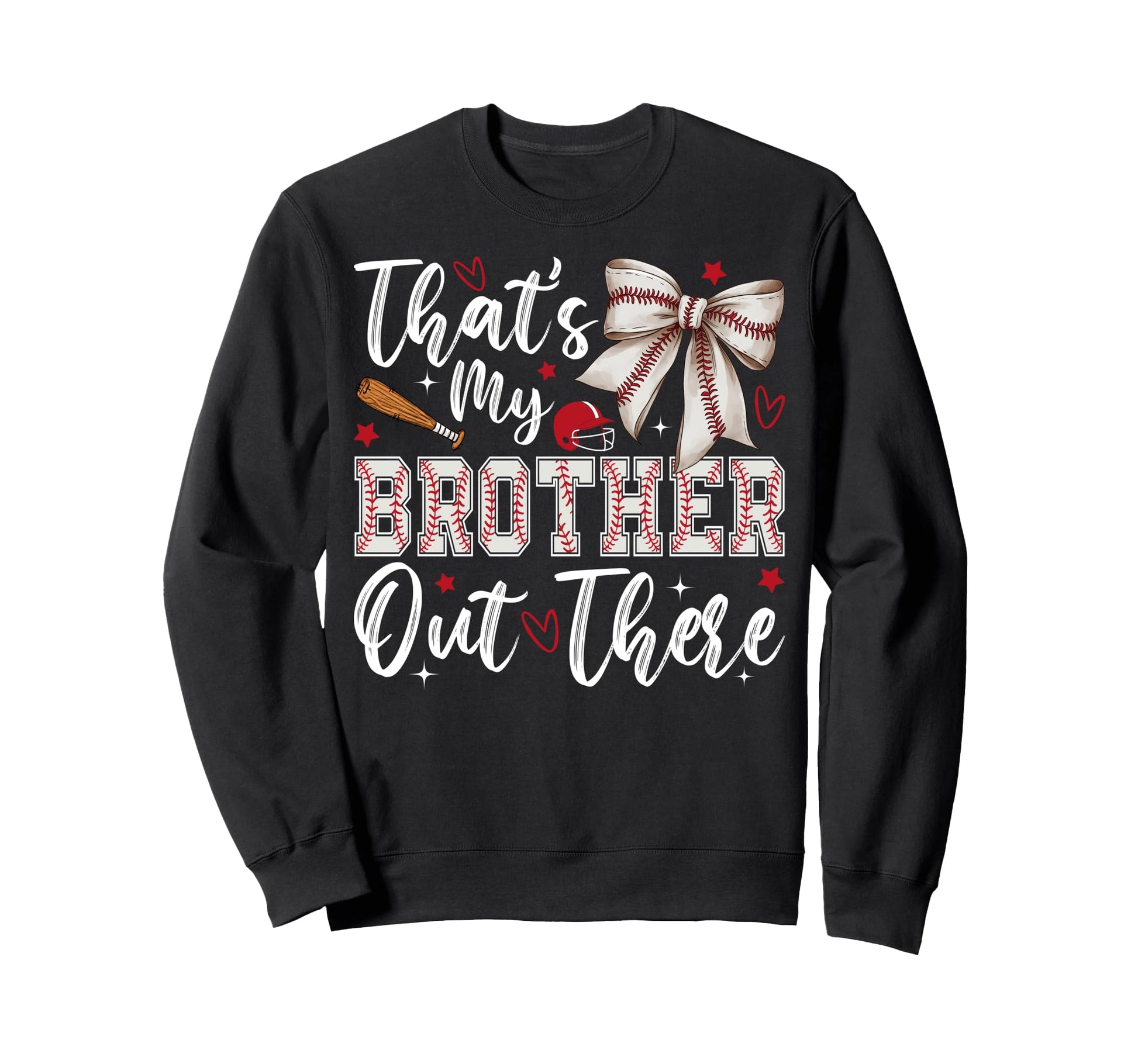 Coquette Thats My Brother Out There Sweatshirt - Trendy Graphic for Adults - T-Shirt, Sweatshirt, Hoodie