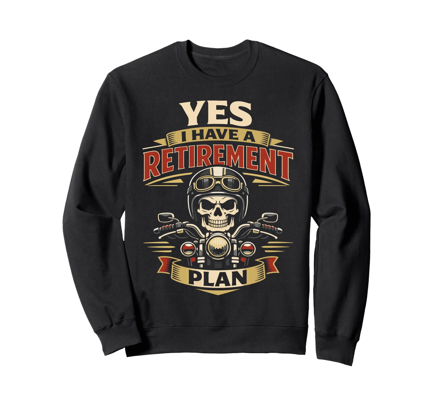 Motorcycle Biker Retired Yes I Sweatshirt - Minimalist Print for Adults - T-Shirt, Sweatshirt, Hoodie
