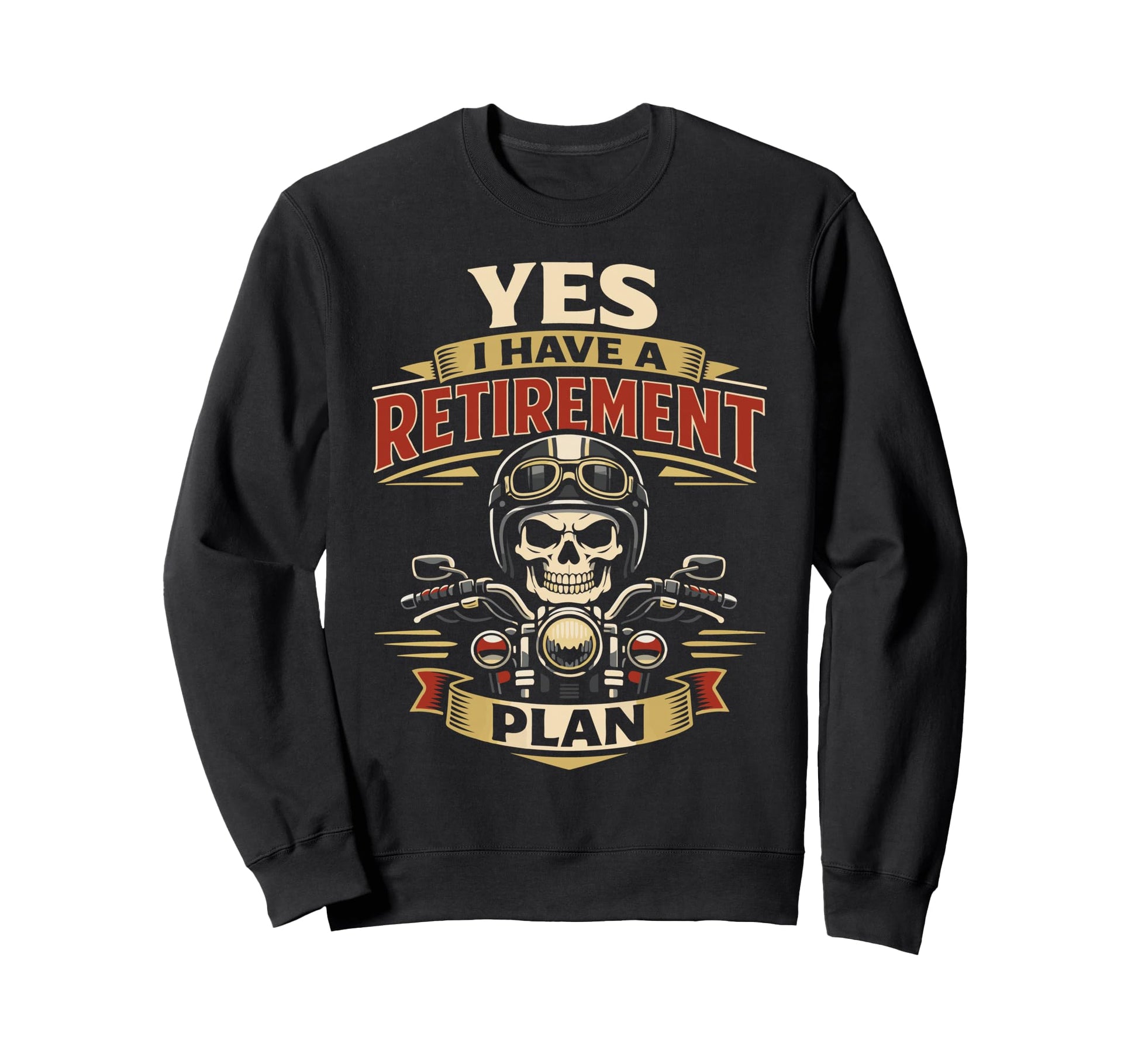 Motorcycle Biker Retired Yes I Sweatshirt - Minimalist Print for Adults - T-Shirt, Sweatshirt, Hoodie