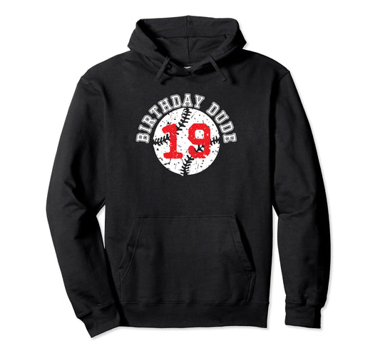 19 Year Old 19Th Birthday Dude Baseball Hoodie - Graphic Print for Adults - T-Shirt, Sweatshirt, Hoodie