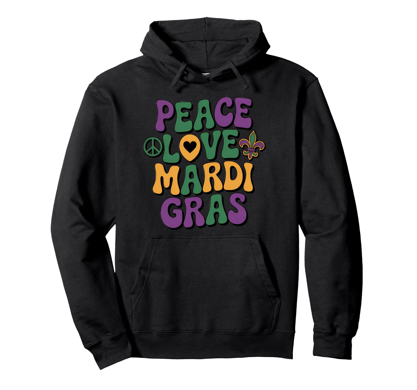 Mardi Gras Peace Love Groovy Typography Hoodie - Trendy Graphic Men Women - T-Shirt, Sweatshirt, Hoodie