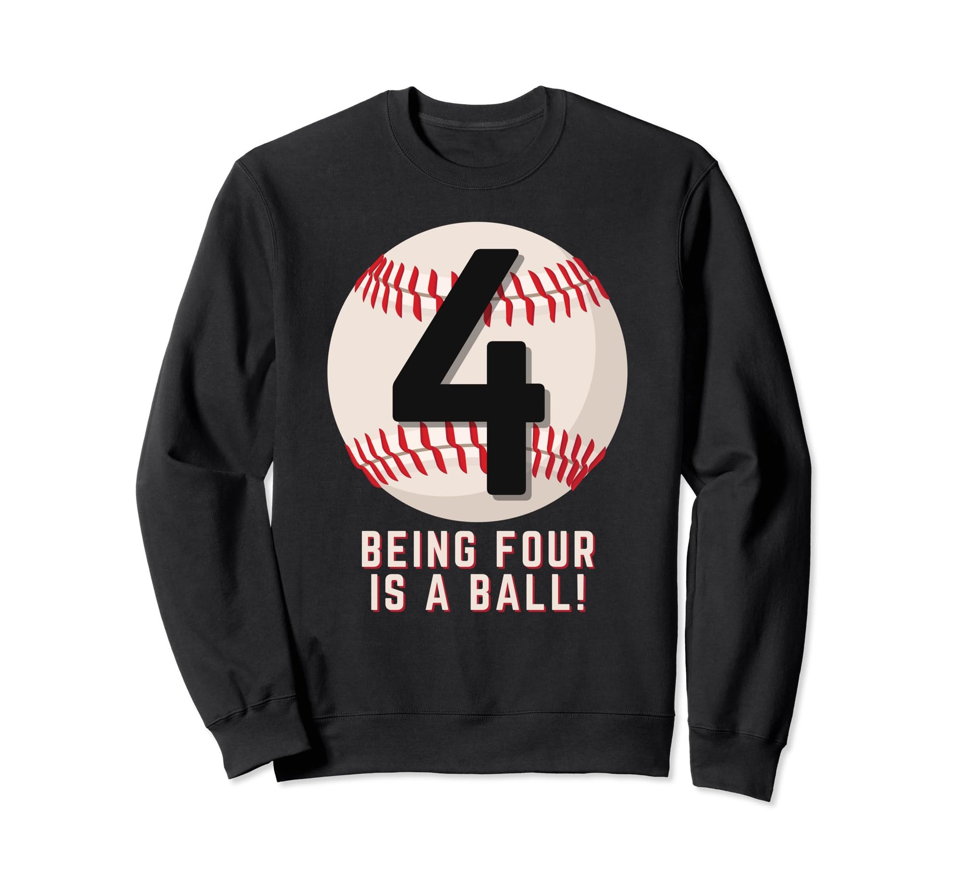 Baseball Birthday 4Th Birthday Sweatshirt - Novelty Apparel for Adults - T-Shirt, Sweatshirt, Hoodie