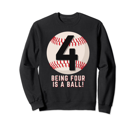 4Th Birthday Baseball Being 4 Sweatshirt - Fun Novelty Design Men Women - T-Shirt, Sweatshirt, Hoodie