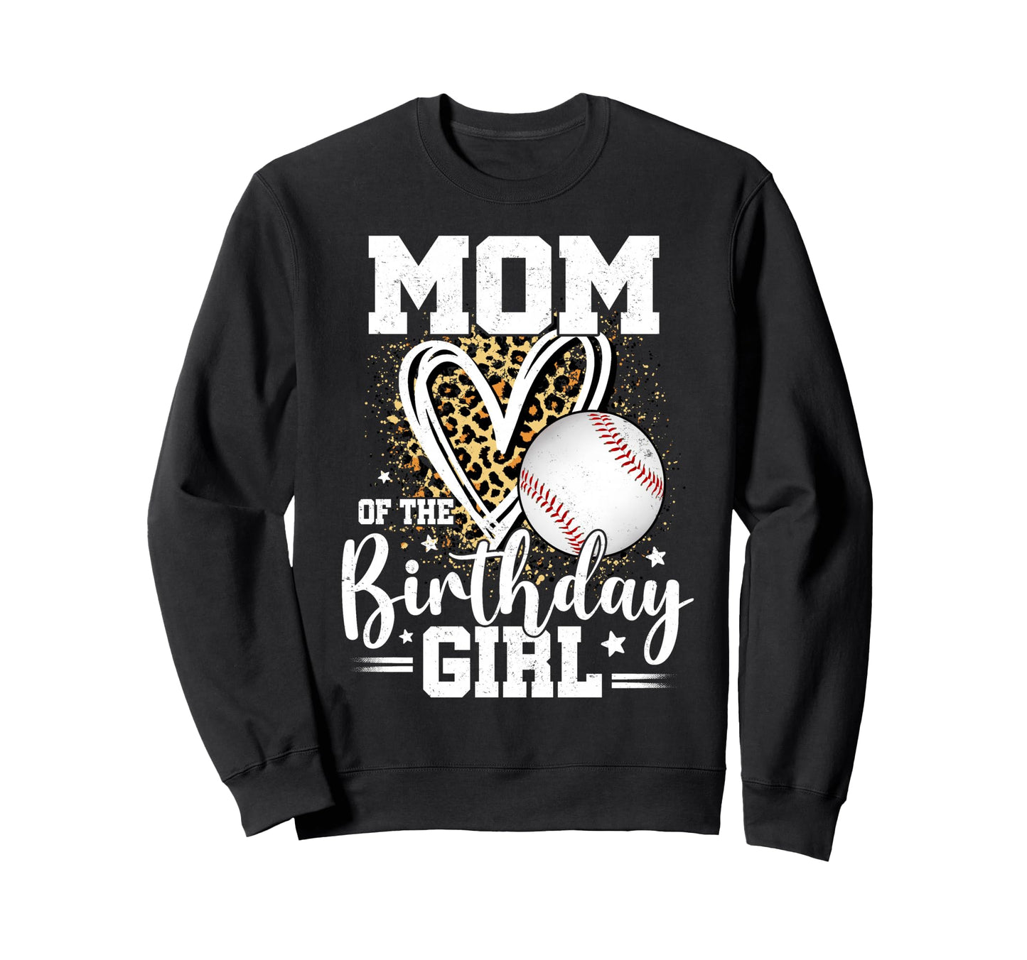 Mom Birthday Baseball Mom Sweatshirt - Aesthetic Graphic for Adults - T-Shirt, Sweatshirt, Hoodie