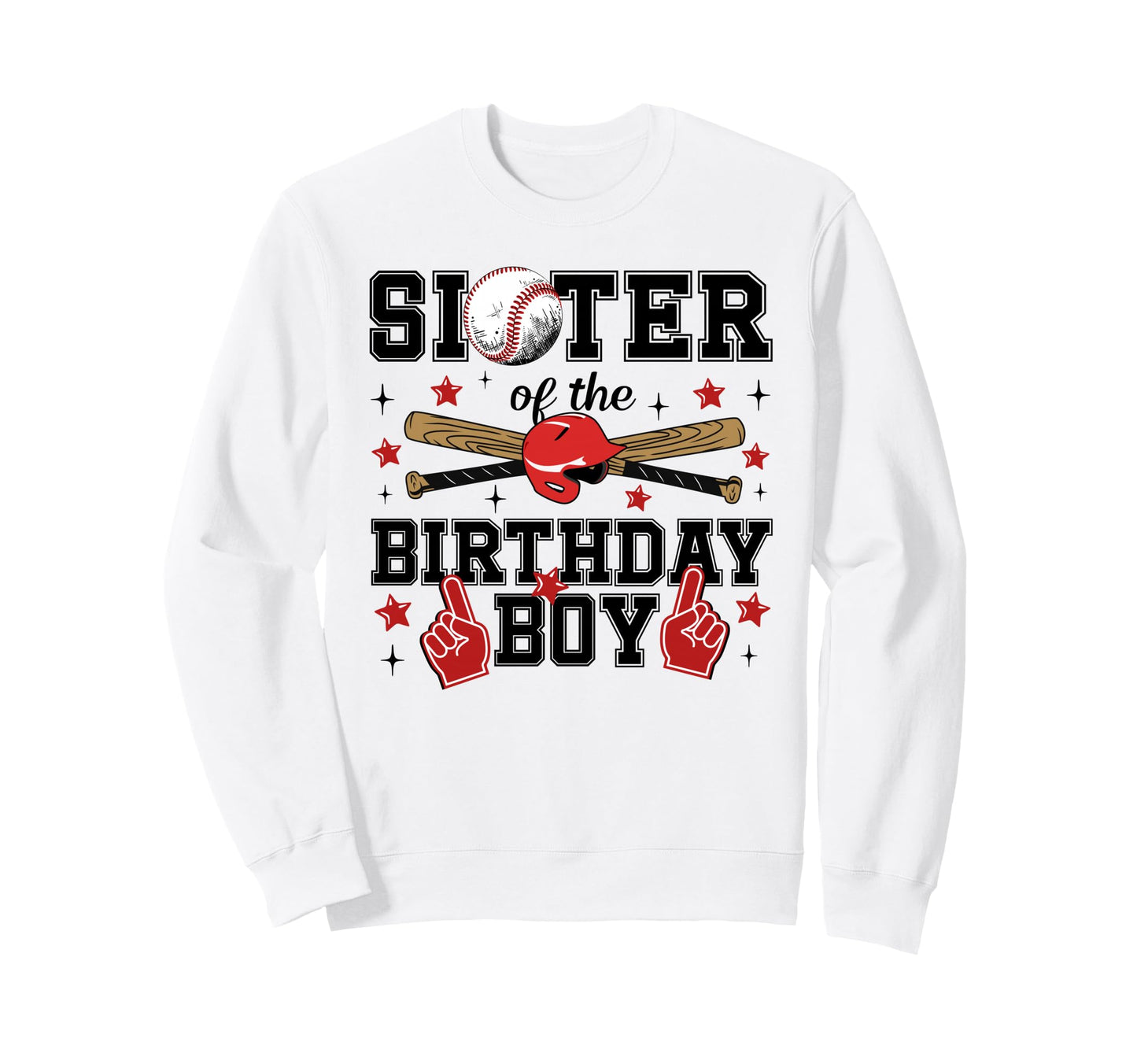Sister Birthday Baseball Sport Sweatshirt - Streetwear Style for Adults - T-Shirt, Sweatshirt, Hoodie