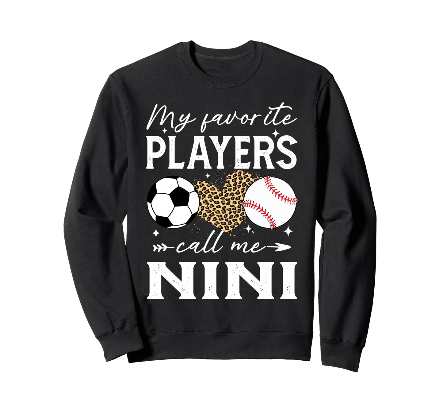 My Favorite Players Call Me Nini Sweatshirt - Graphic Print for Adults - T-Shirt, Sweatshirt, Hoodie