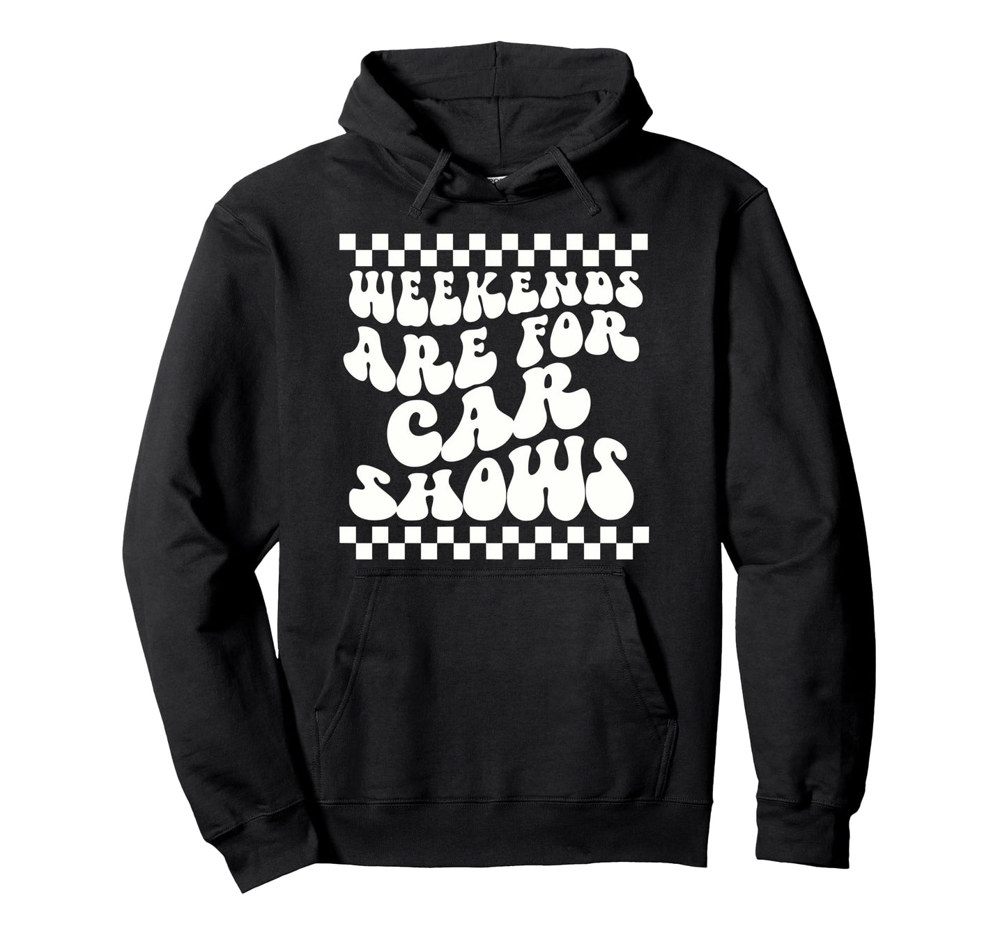 Weekends Are Car Shows Car Show Hoodie - Custom Art Print Unisex - T-Shirt, Sweatshirt, Hoodie