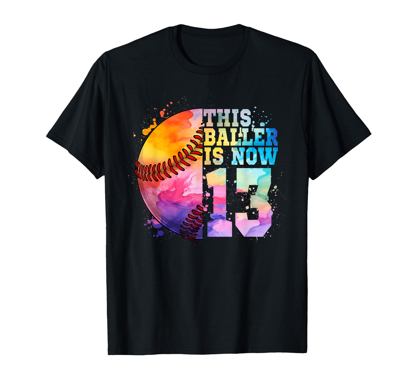 This Baller Is Now 13 Baseball T-Shirt - Trendy Graphic for Adults - T-Shirt, Sweatshirt, Hoodie