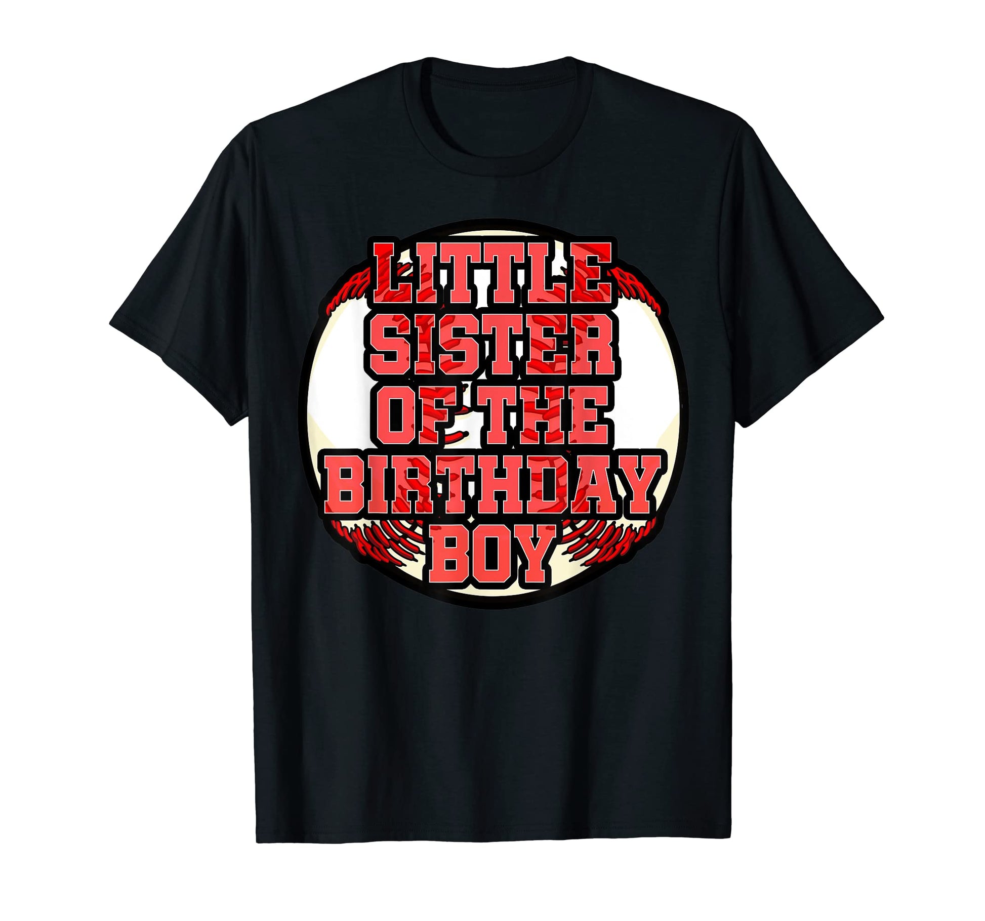 Little Sister Birthday Baseball T-Shirt - Aesthetic Graphic for Adults - T-Shirt, Sweatshirt, Hoodie