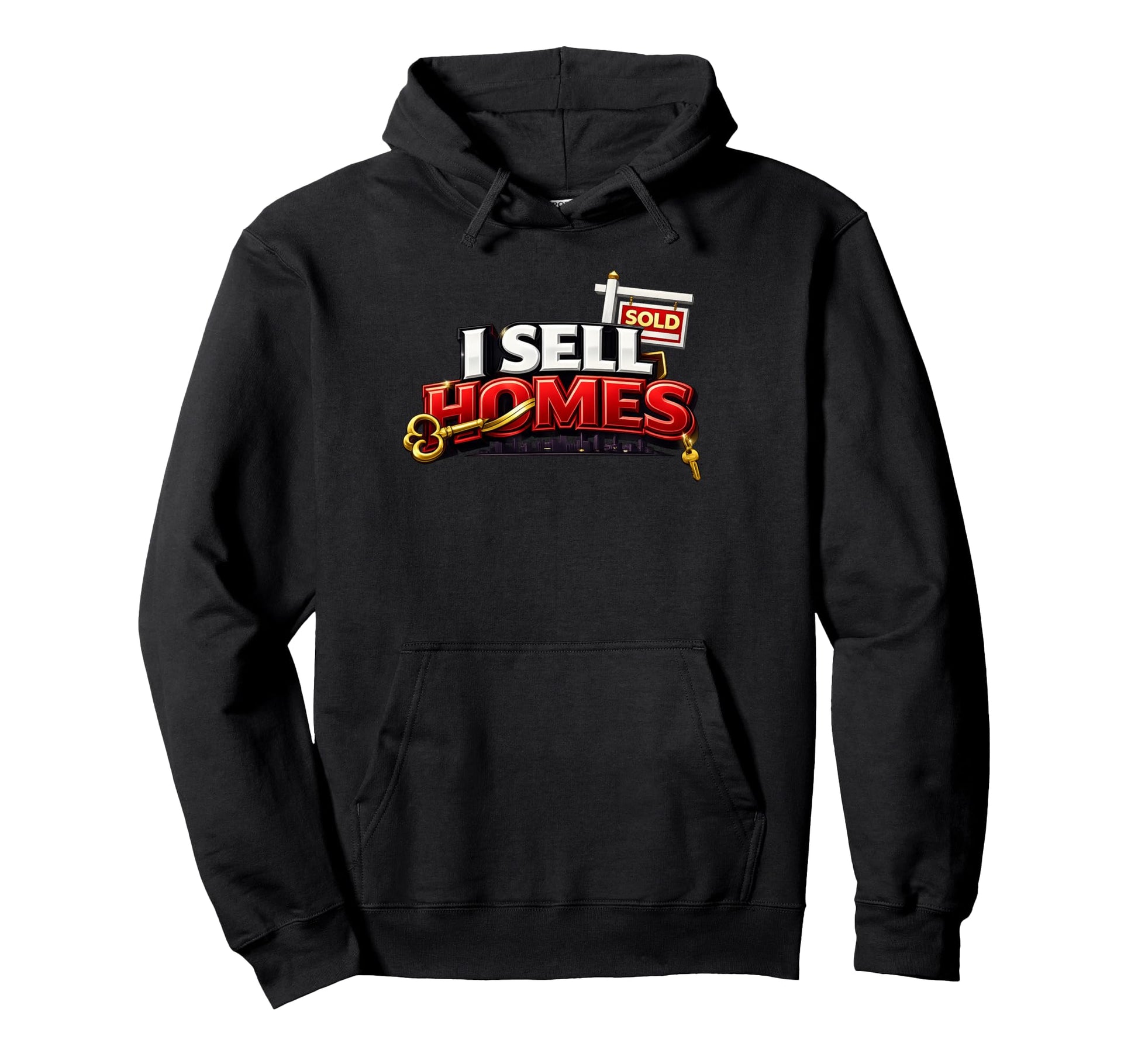I Sell Homes Estate Agent Home Selling Hoodie - Unique Graphic Unisex - T-Shirt, Sweatshirt, Hoodie