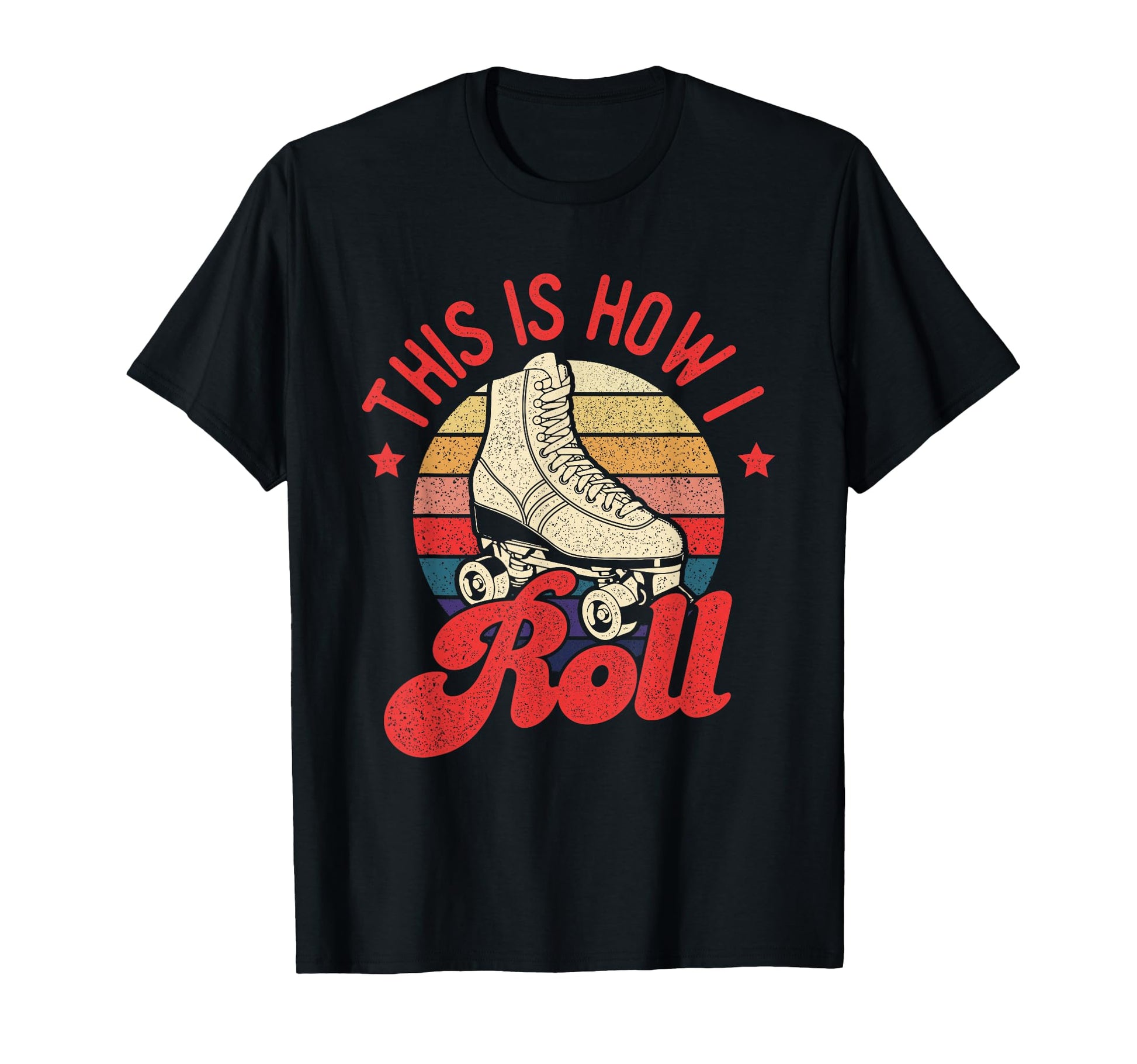 This Is How I Roll Roller Skating T-Shirt - Aesthetic Graphic for Adults - T-Shirt, Sweatshirt, Hoodie