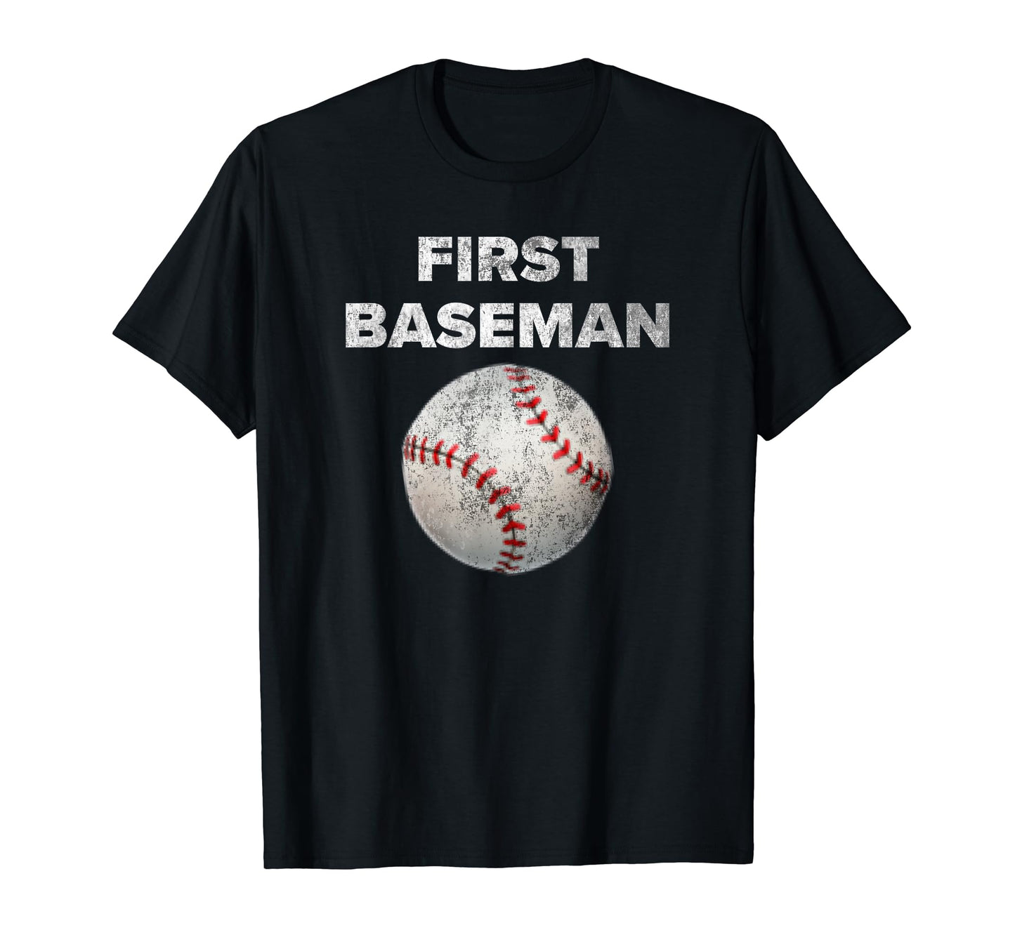 Distressed First Baseman Baseball T-Shirt - Minimalist Print Unisex - T-Shirt, Sweatshirt, Hoodie
