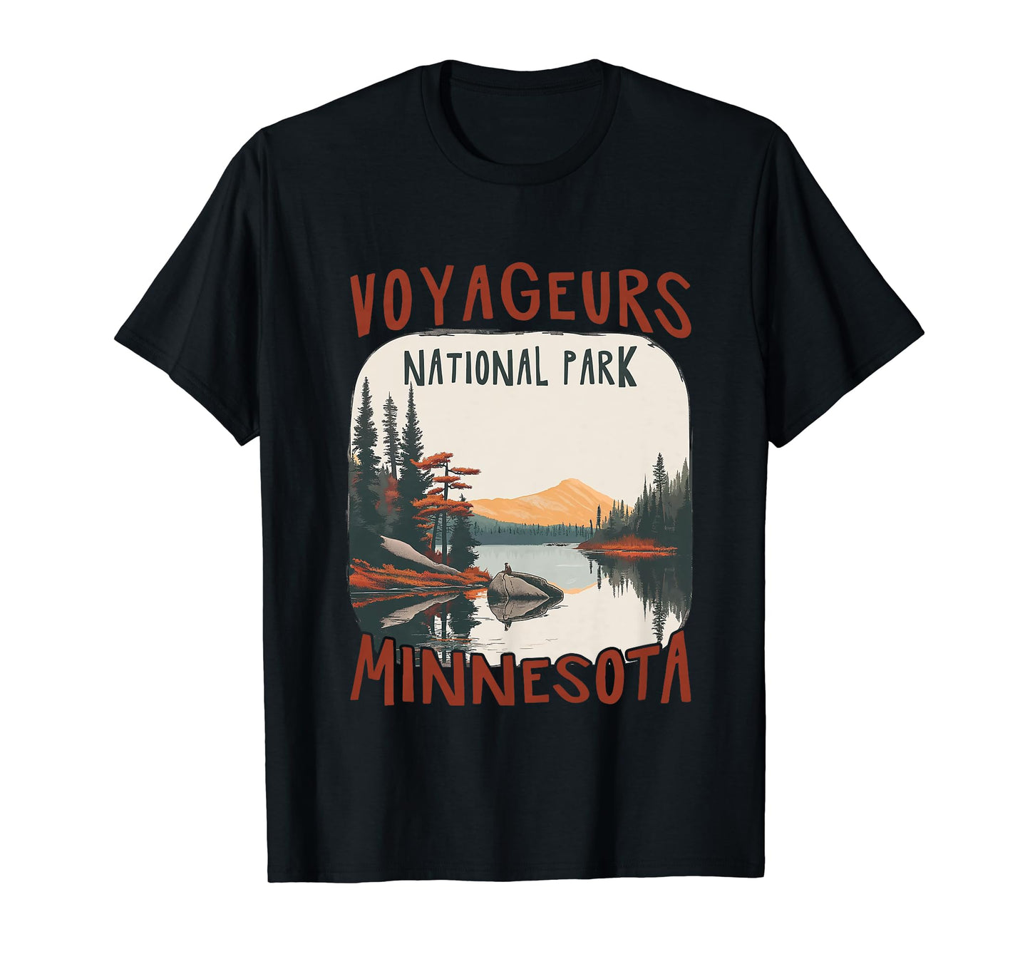 Voyageurs Usa National Park Minnesota T-Shirt - Graphic Print Unisex - T-Shirt, Sweatshirt, Hoodie