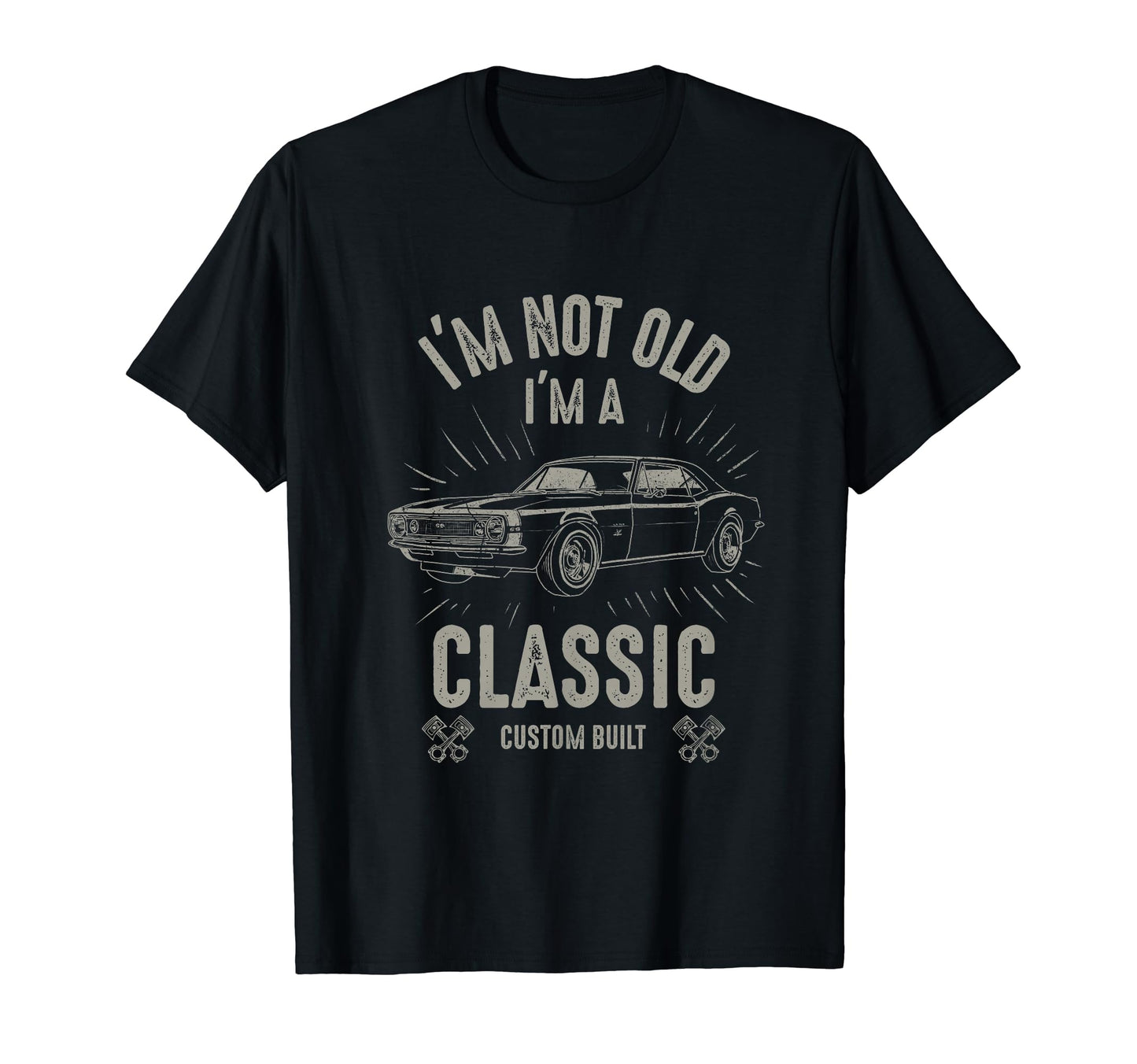 Im Not Old Im Funny Car Car T-Shirt - Fun Novelty Design Unisex - T-Shirt, Sweatshirt, Hoodie