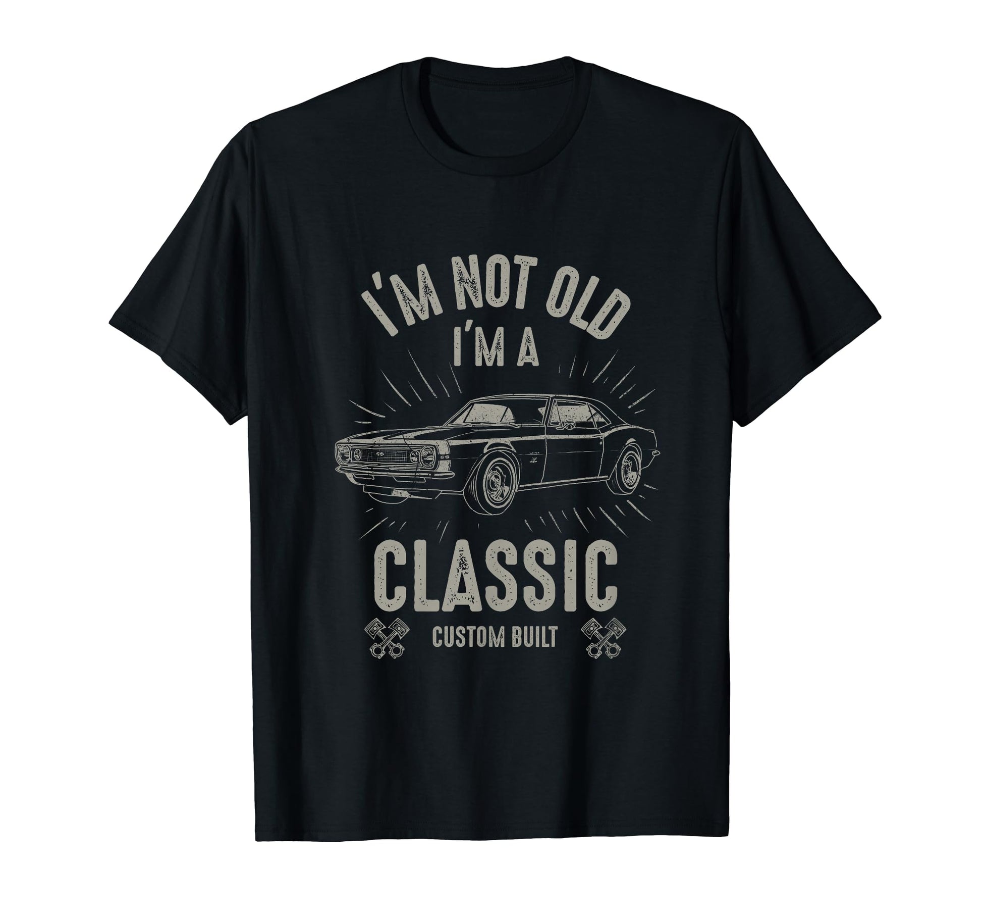 Im Not Old Im Funny Car Car T-Shirt - Fun Novelty Design Unisex - T-Shirt, Sweatshirt, Hoodie