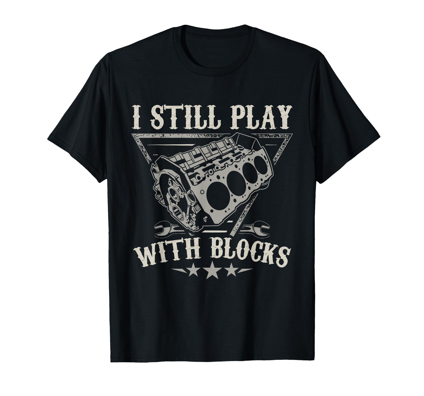 I Still Play Blocks Car Mechanic T-Shirt - Minimalist Print Men Women - T-Shirt, Sweatshirt, Hoodie