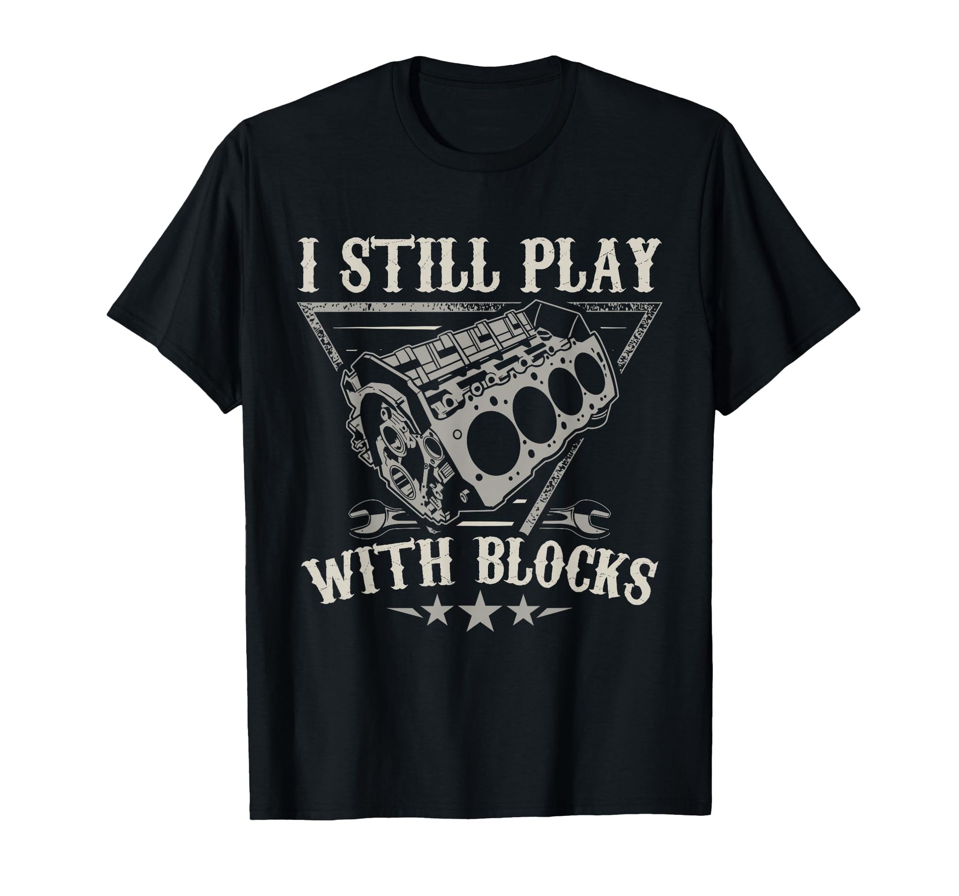 I Still Play Blocks Car Mechanic T-Shirt - Minimalist Print Men Women - T-Shirt, Sweatshirt, Hoodie