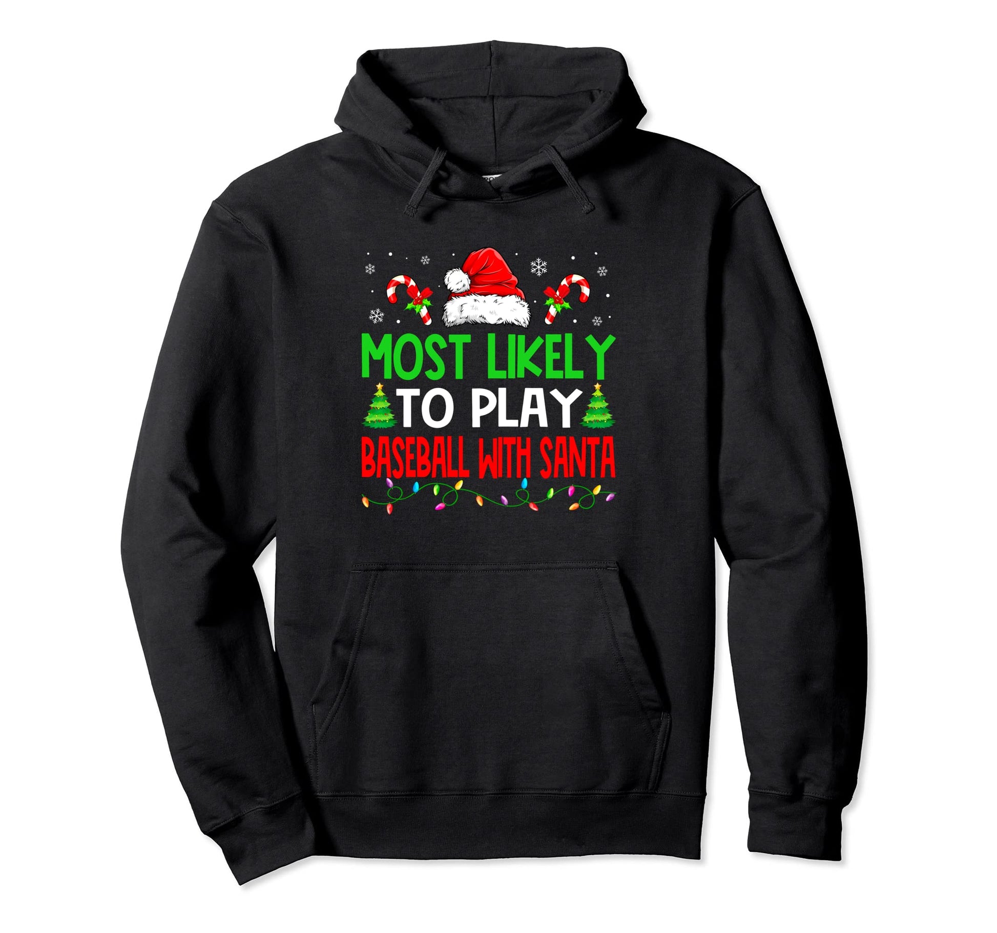 Most Likely To Play Baseball Santa Hoodie - Casual Everyday Wear Unisex - T-Shirt, Sweatshirt, Hoodie
