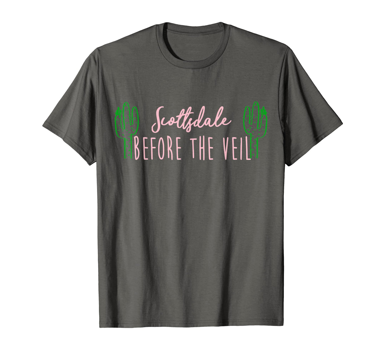 Scottsdale Before Veil T-Shirt - Fun Novelty Design for Adults - T-Shirt, Sweatshirt, Hoodie