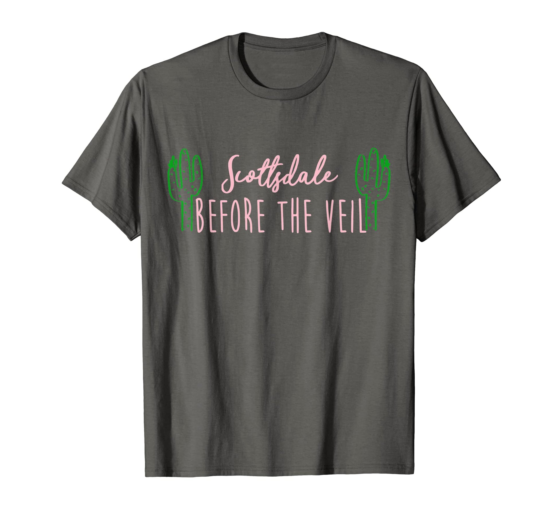 Scottsdale Before Veil T-Shirt - Fun Novelty Design for Adults - T-Shirt, Sweatshirt, Hoodie