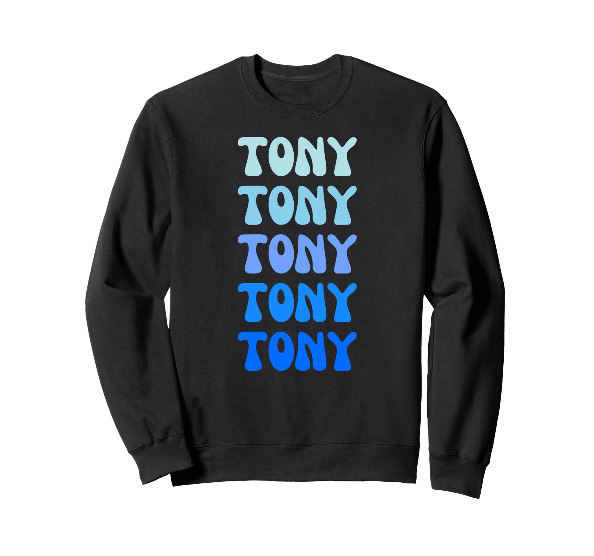 Tony Name Stack Sweatshirt - Aesthetic Graphic Men Women - T-Shirt, Sweatshirt, Hoodie