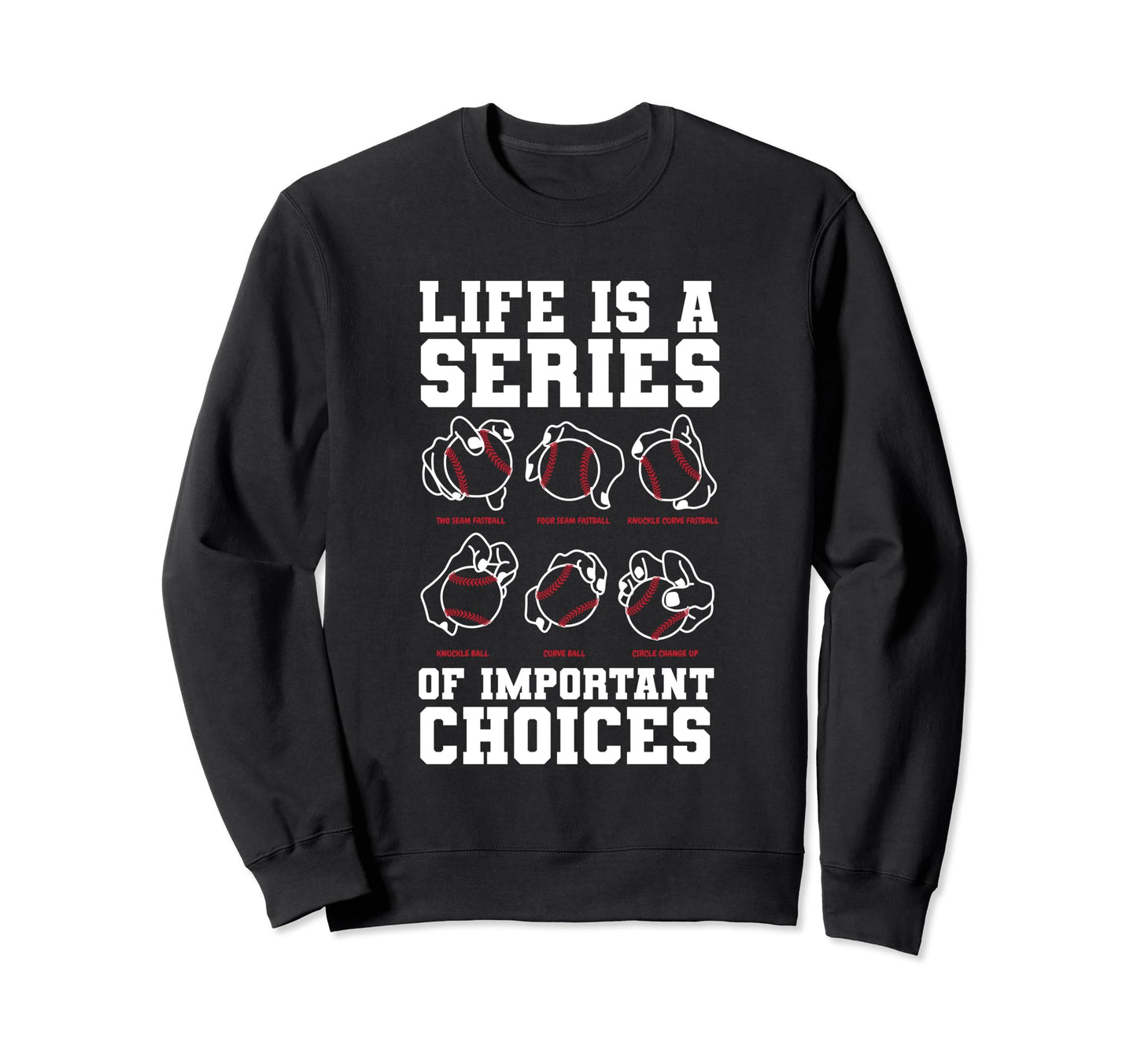Life Is Series Important Choices Sweatshirt - Custom Art Print Men Women - T-Shirt, Sweatshirt, Hoodie