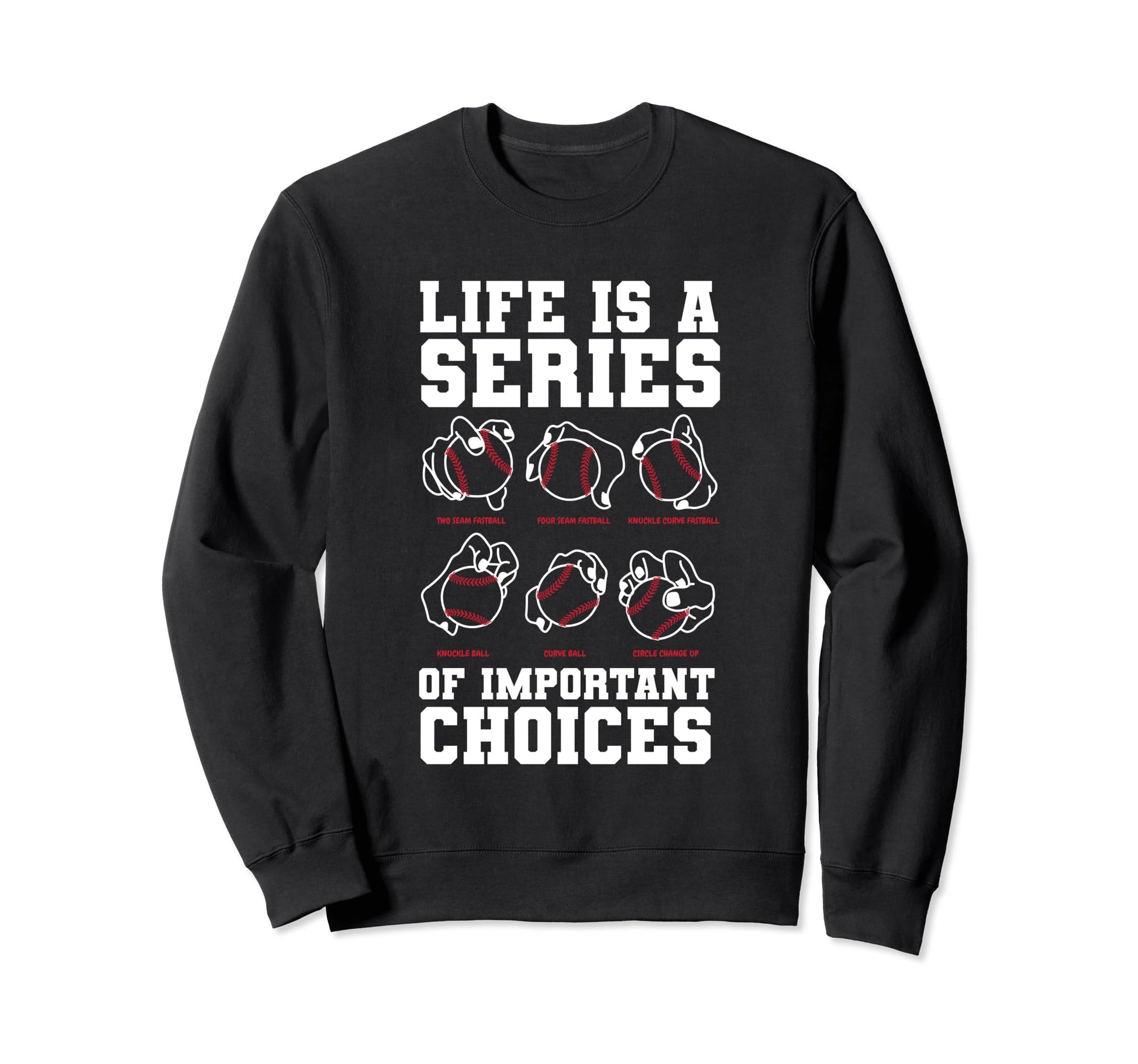 Life Is Series Important Choices Sweatshirt - Custom Art Print Men Women - T-Shirt, Sweatshirt, Hoodie