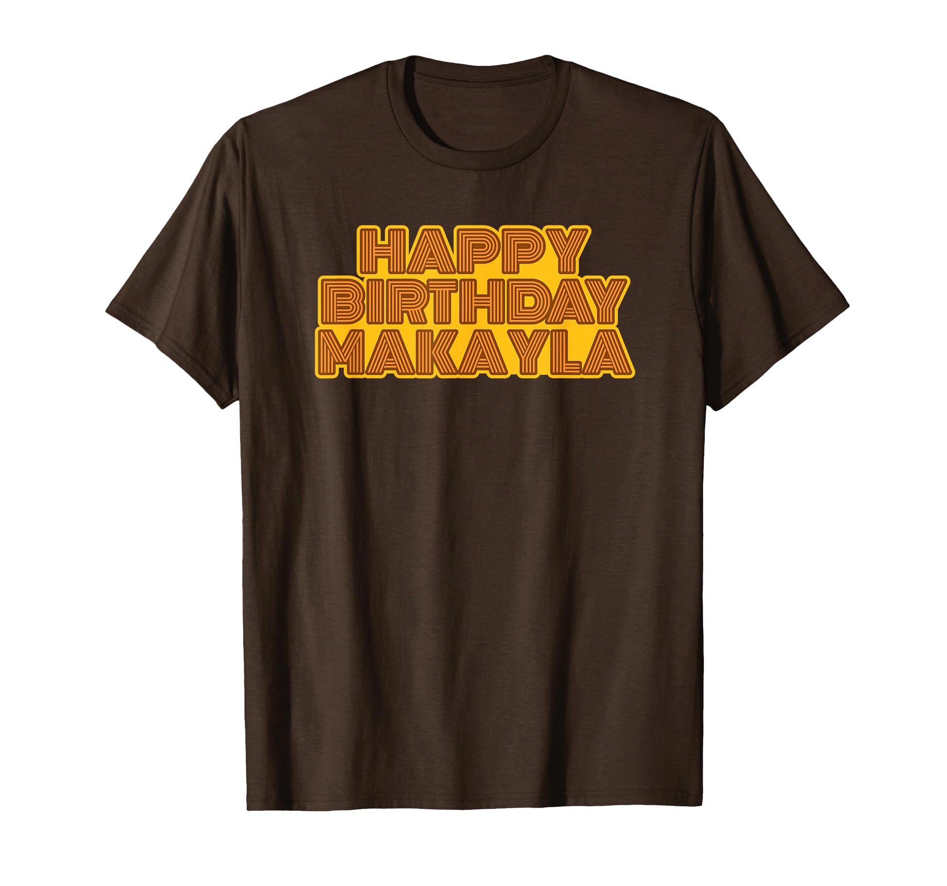 Happy Birthday Makayla Personalized T-Shirt - Graphic Print for Adults - T-Shirt, Sweatshirt, Hoodie
