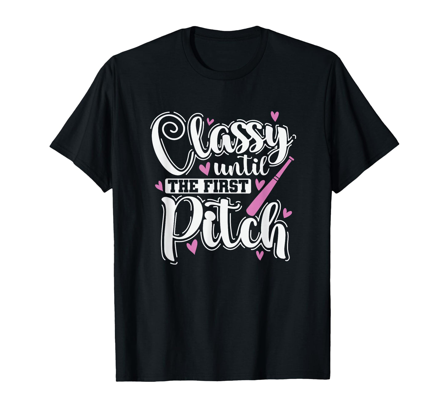 Classy Until First Pitch Baseball T-Shirt - Minimalist Print for Adults - T-Shirt, Sweatshirt, Hoodie