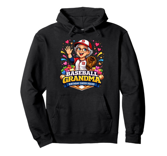 Baseball Grandma Birthday Game Day Hoodie - Streetwear Style for Adults - T-Shirt, Sweatshirt, Hoodie