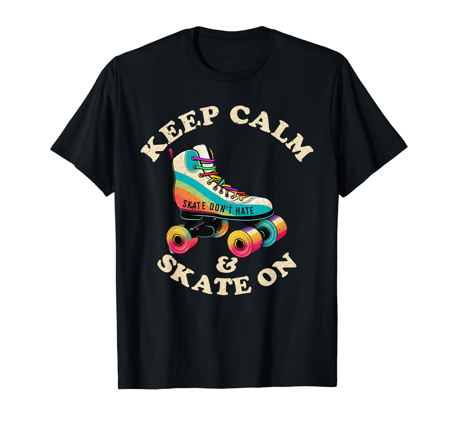 Keep Calm And Skate Roller T-Shirt - Casual Everyday Wear for Adults - T-Shirt, Sweatshirt, Hoodie