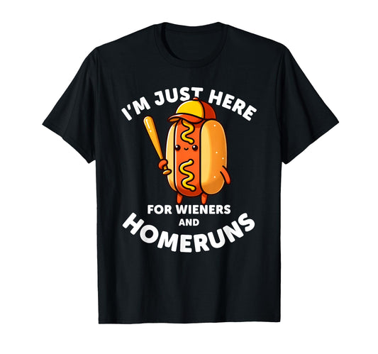 Baseball Im Just Here Wieners And T-Shirt - Aesthetic Graphic for Adults - T-Shirt, Sweatshirt, Hoodie