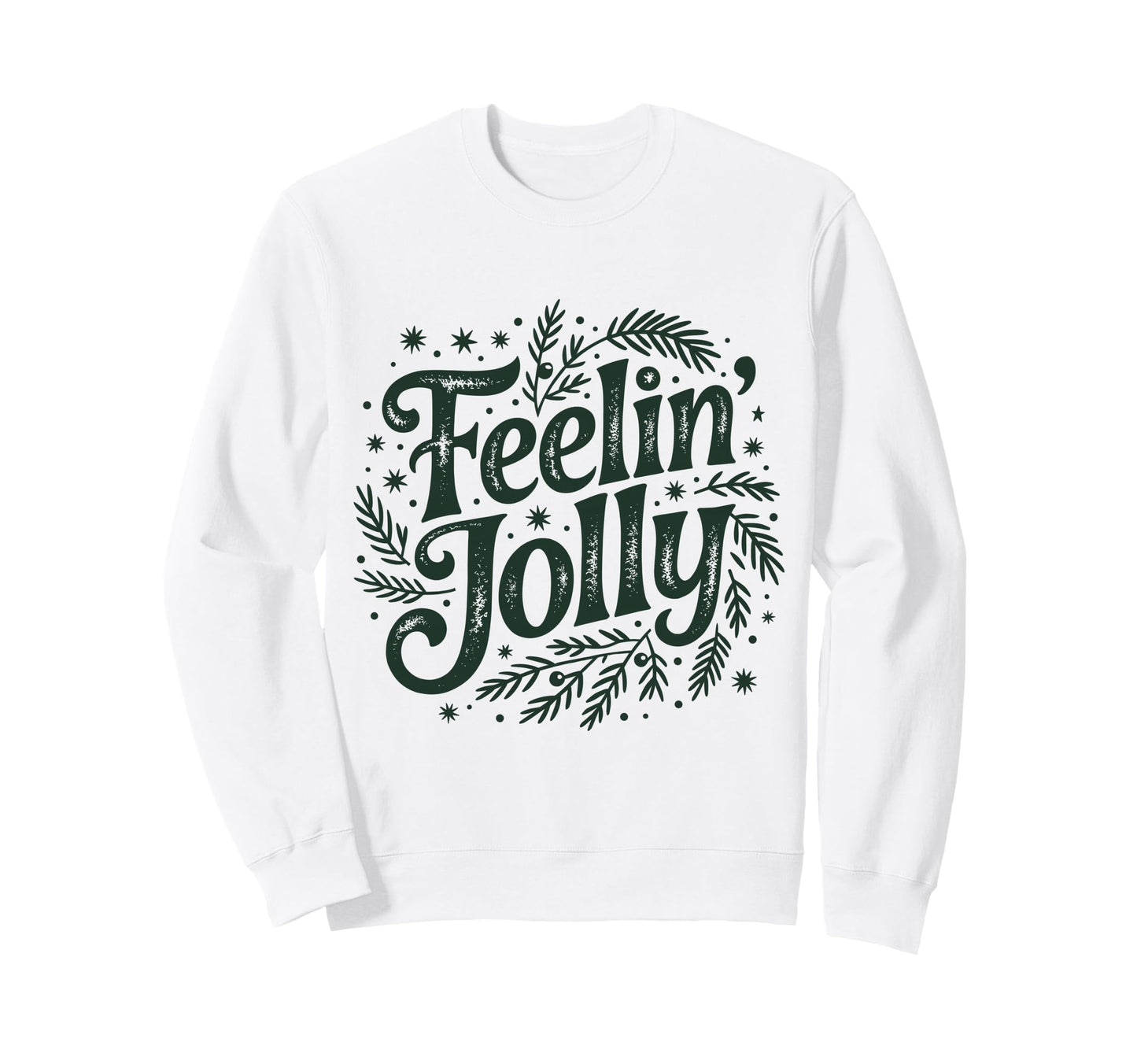 Feelin Jolly Distressed Holiday Sweatshirt - Trendy Graphic for Adults - T-Shirt, Sweatshirt, Hoodie