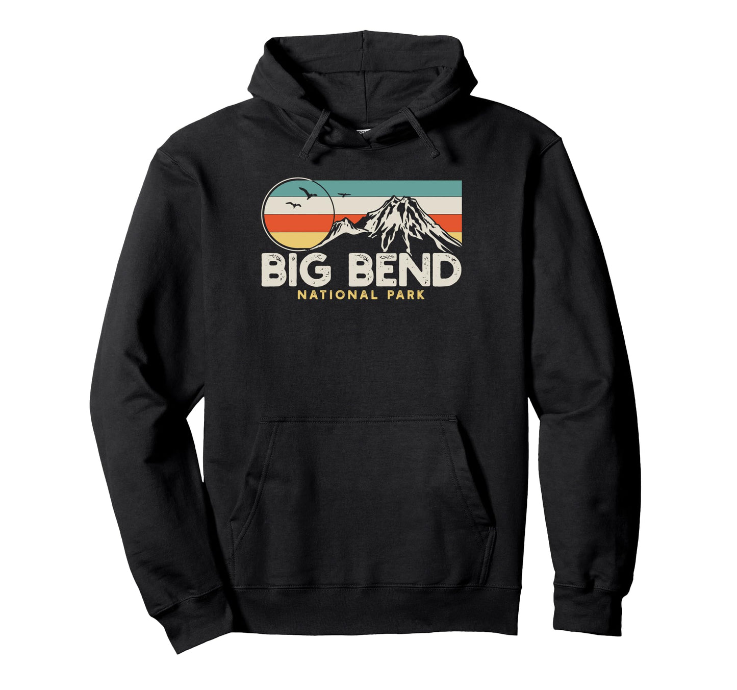 Big Bend National Park Hoodie - Unique Graphic for Adults - T-Shirt, Sweatshirt, Hoodie
