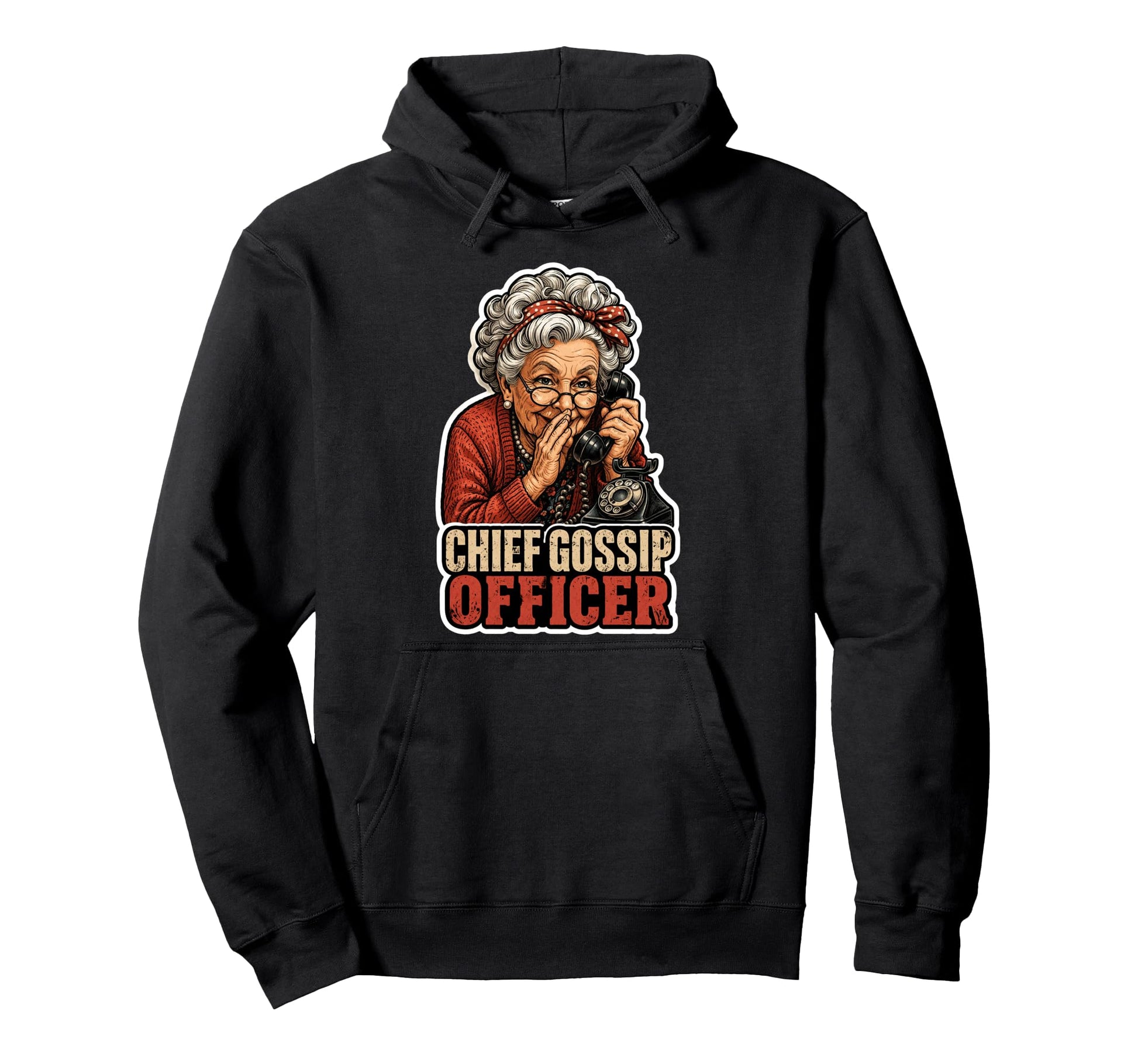 Chief Gossip Officer Funny Sassy Grandma Hoodie - Custom Art Print Unisex - T-Shirt, Sweatshirt, Hoodie