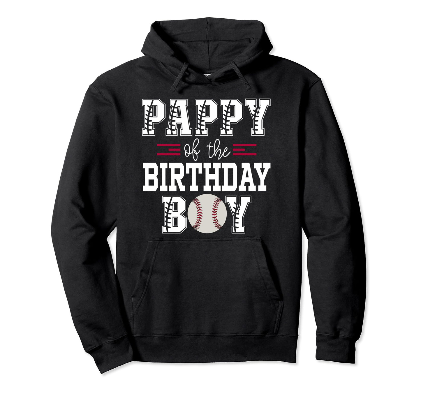 Pappy Birthday Baseball Lover First Hoodie - Aesthetic Graphic for Adults - T-Shirt, Sweatshirt, Hoodie