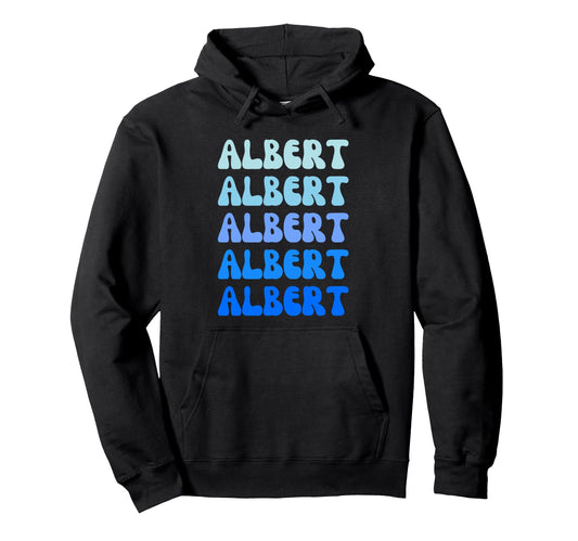 Albert Name Stack Hoodie - Casual Everyday Wear Unisex - T-Shirt, Sweatshirt, Hoodie