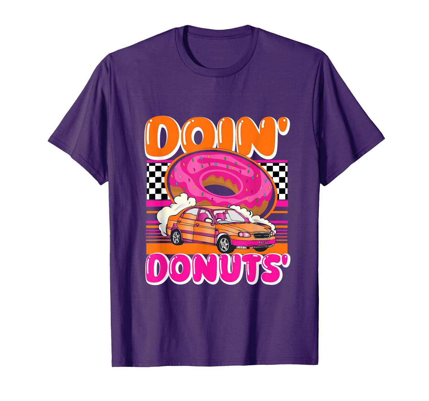 Funny Doin Donuts Parody Drifting T-Shirt - Casual Everyday Wear Unisex - T-Shirt, Sweatshirt, Hoodie