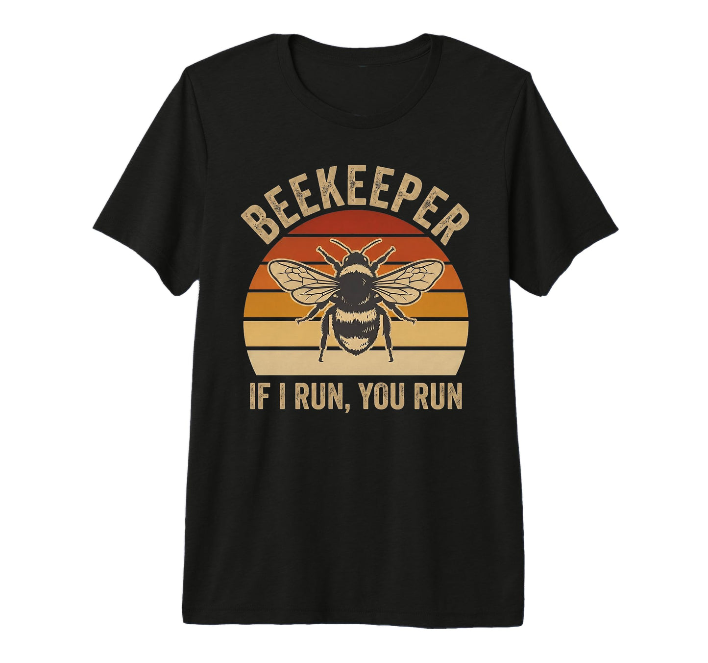 Beekeeper If I Run You Run Funny Bee T-Shirt - Aesthetic Graphic Unisex - T-Shirt, Sweatshirt, Hoodie