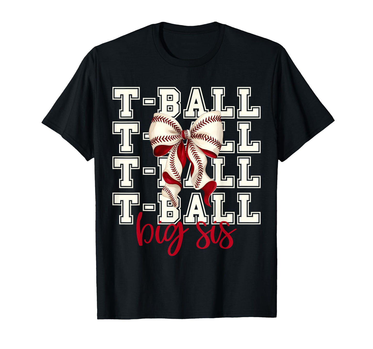 Tball Big Sis Teeball T Ball Coquette T-Shirt - Unique Graphic Men Women - T-Shirt, Sweatshirt, Hoodie