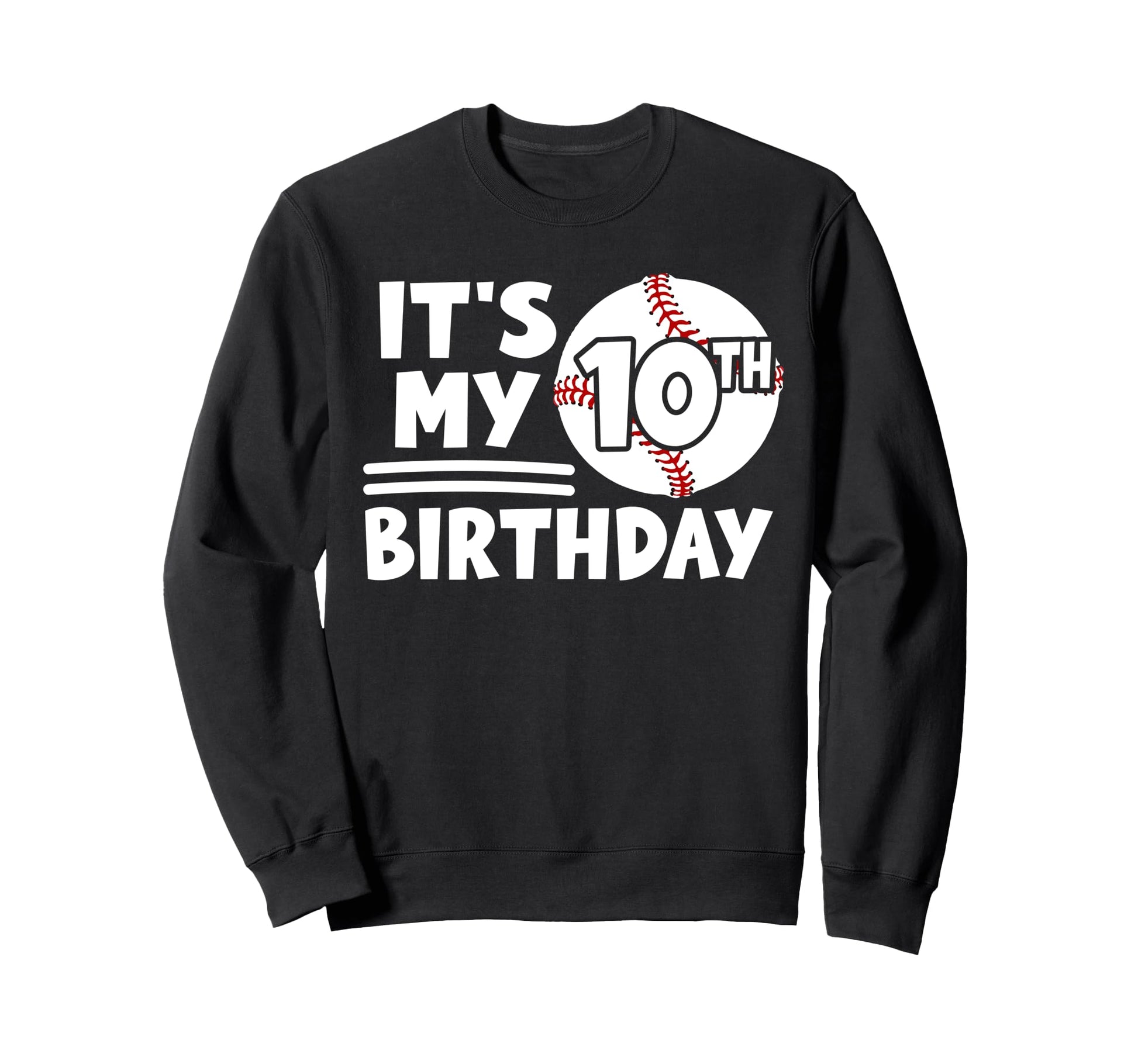 10Th Baseball Birthday Party 10 Sweatshirt - Custom Art Print Men Women - T-Shirt, Sweatshirt, Hoodie