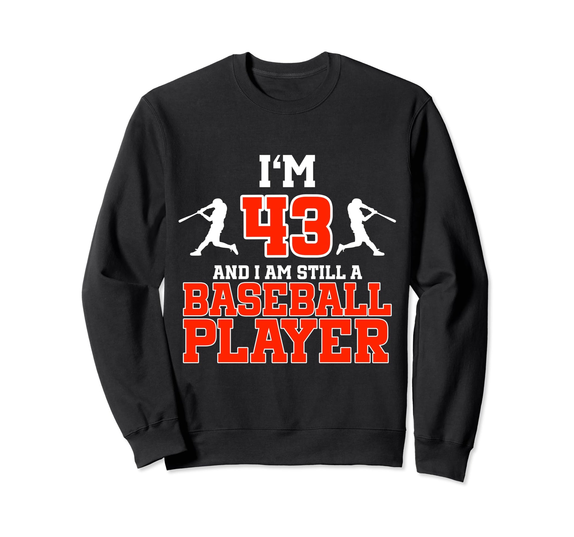43Rd Birthday Baseball 43 Years Sweatshirt - Streetwear Style Men Women - T-Shirt, Sweatshirt, Hoodie