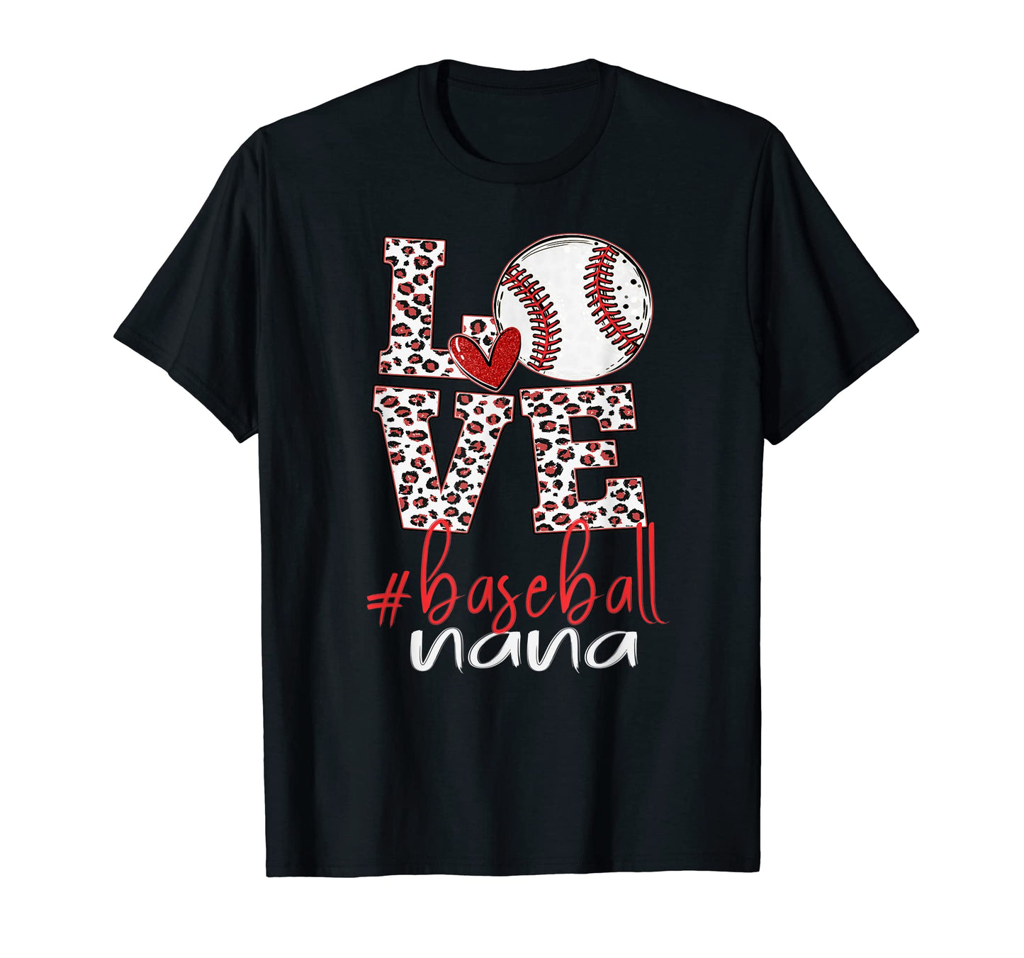 Baseball Nana Leopard Baseball Nana Life T-Shirt - Minimalist Print Unisex - T-Shirt, Sweatshirt, Hoodie