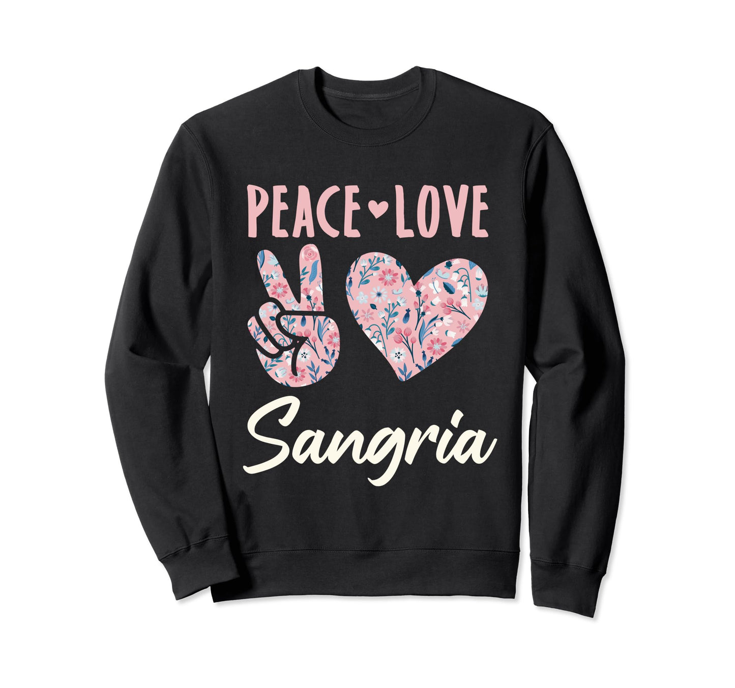Peace Love Sangria Gifts And Sweatshirt - Graphic Print Unisex - T-Shirt, Sweatshirt, Hoodie