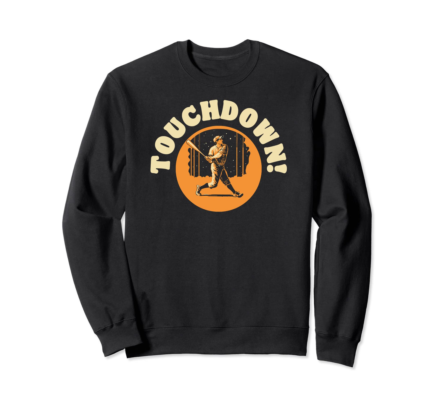Touchdown Funny Baseball Home Run Sweatshirt - Minimalist Print for Adults - T-Shirt, Sweatshirt, Hoodie