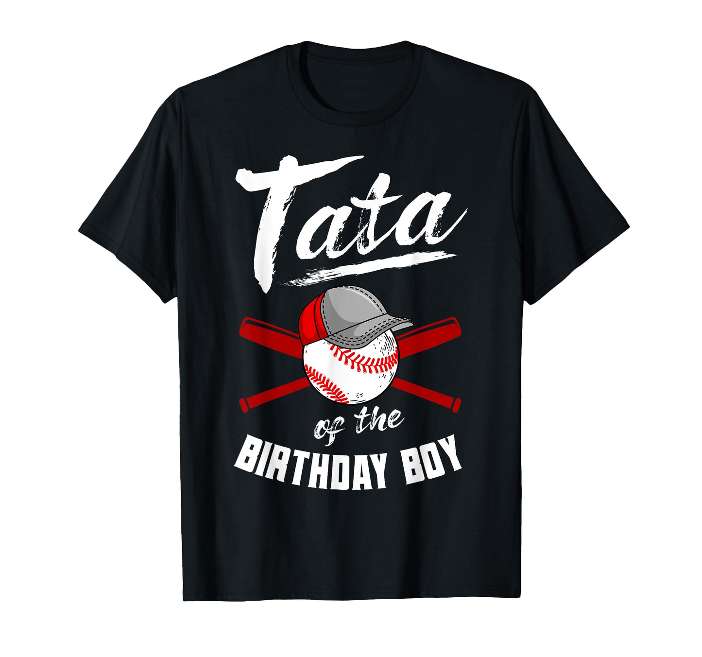 Tata Birthday Baseball Bday Party T-Shirt - Fun Novelty Design Unisex - T-Shirt, Sweatshirt, Hoodie