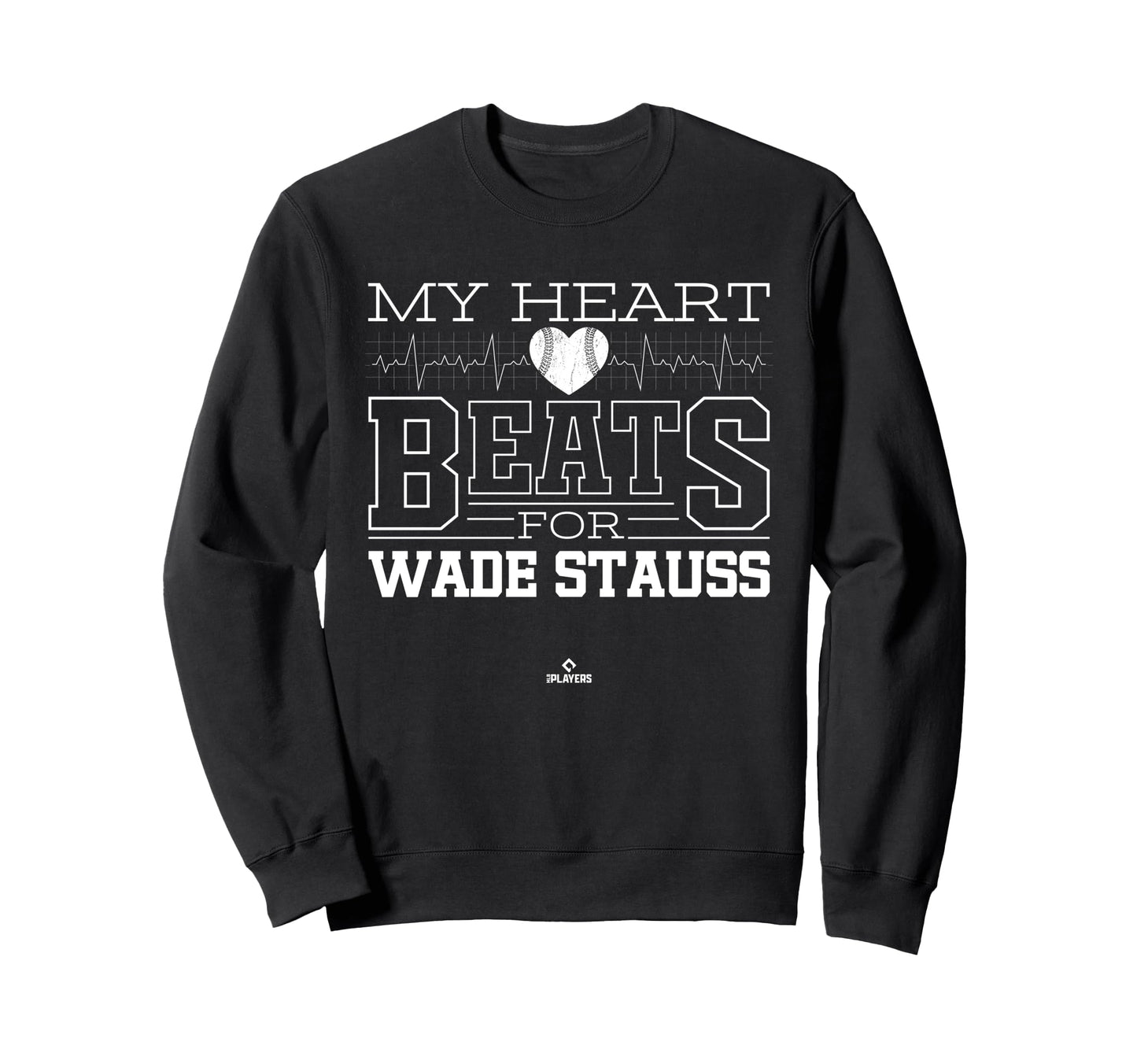 My Heart Beats Wade Stauss Prospect Sweatshirt - Fun Novelty Design Unisex - T-Shirt, Sweatshirt, Hoodie