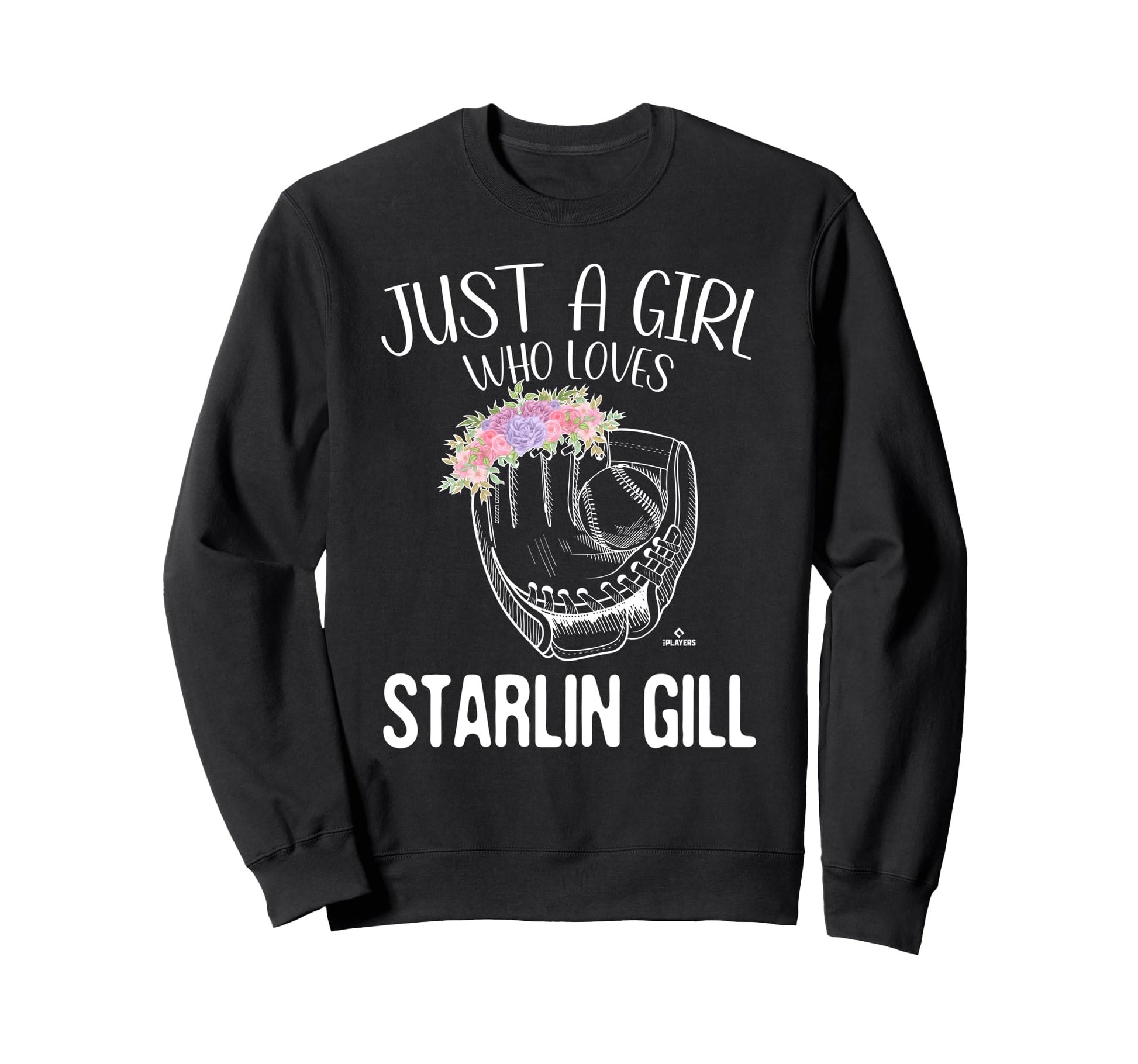 Just Who Loves Starlin Gill Prospect Sweatshirt - Unique Graphic Unisex - T-Shirt, Sweatshirt, Hoodie