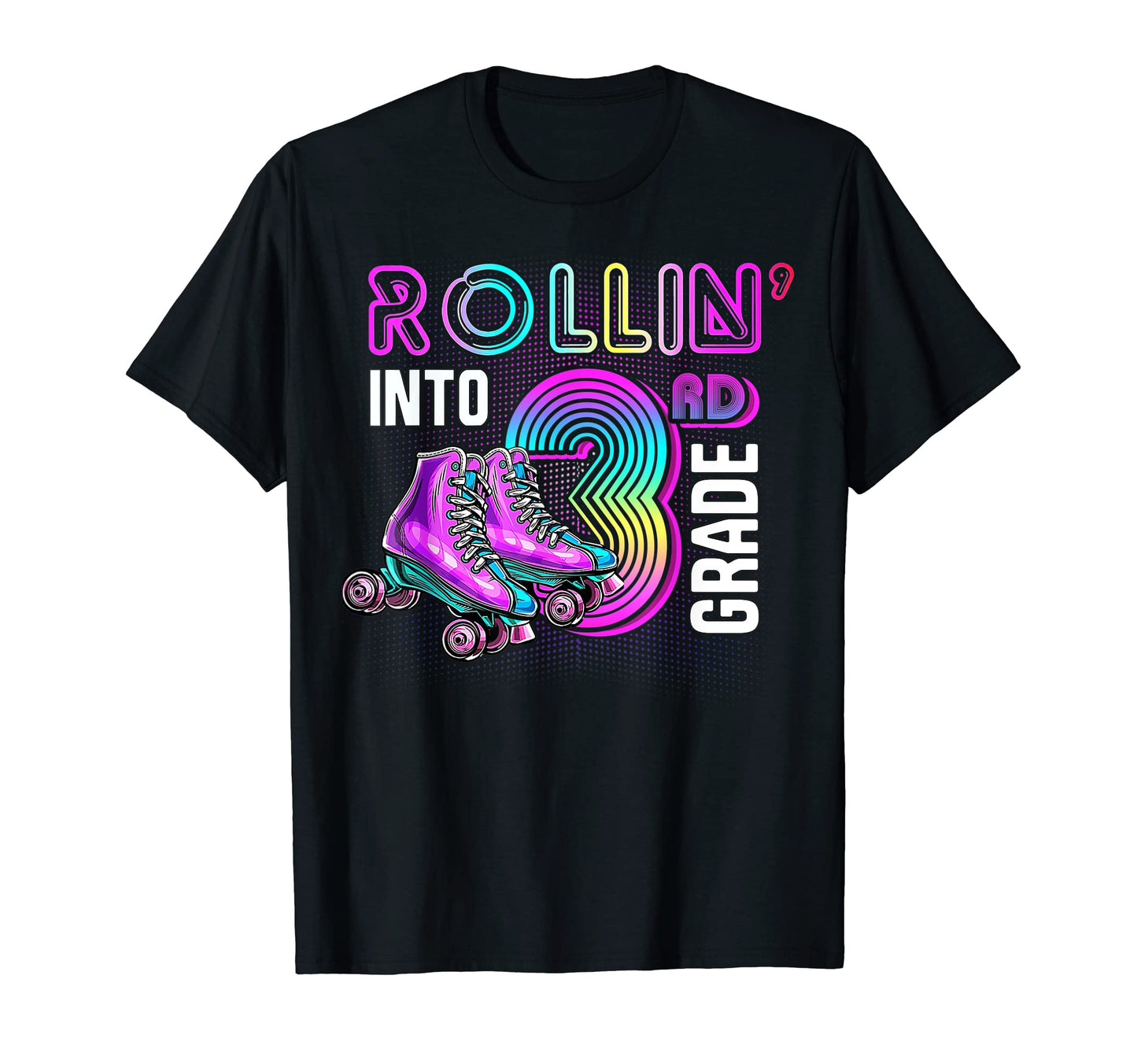 Rollin Into 3Rd Third Grade Back To T-Shirt - Streetwear Style Men Women - T-Shirt, Sweatshirt, Hoodie