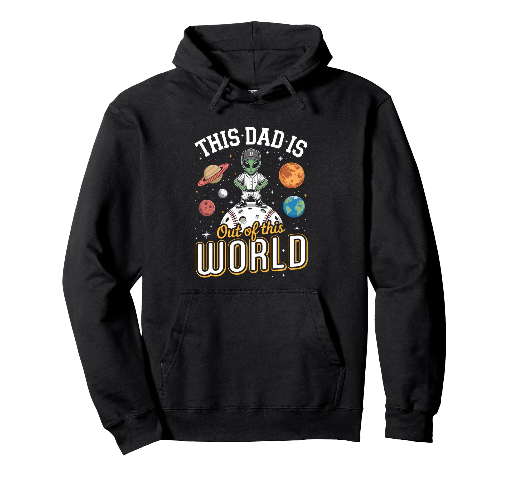 Baseball This Dad Is Out This World Hoodie - Streetwear Style for Adults - T-Shirt, Sweatshirt, Hoodie